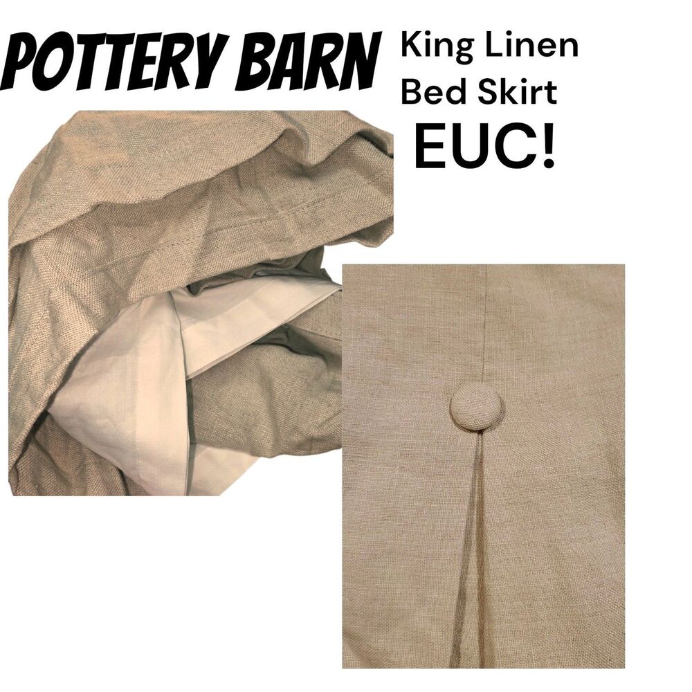 Pottery Barn 80x78 EUC Tan King Buttons Pleated 100% Linen 14" Drop Bed Skirt